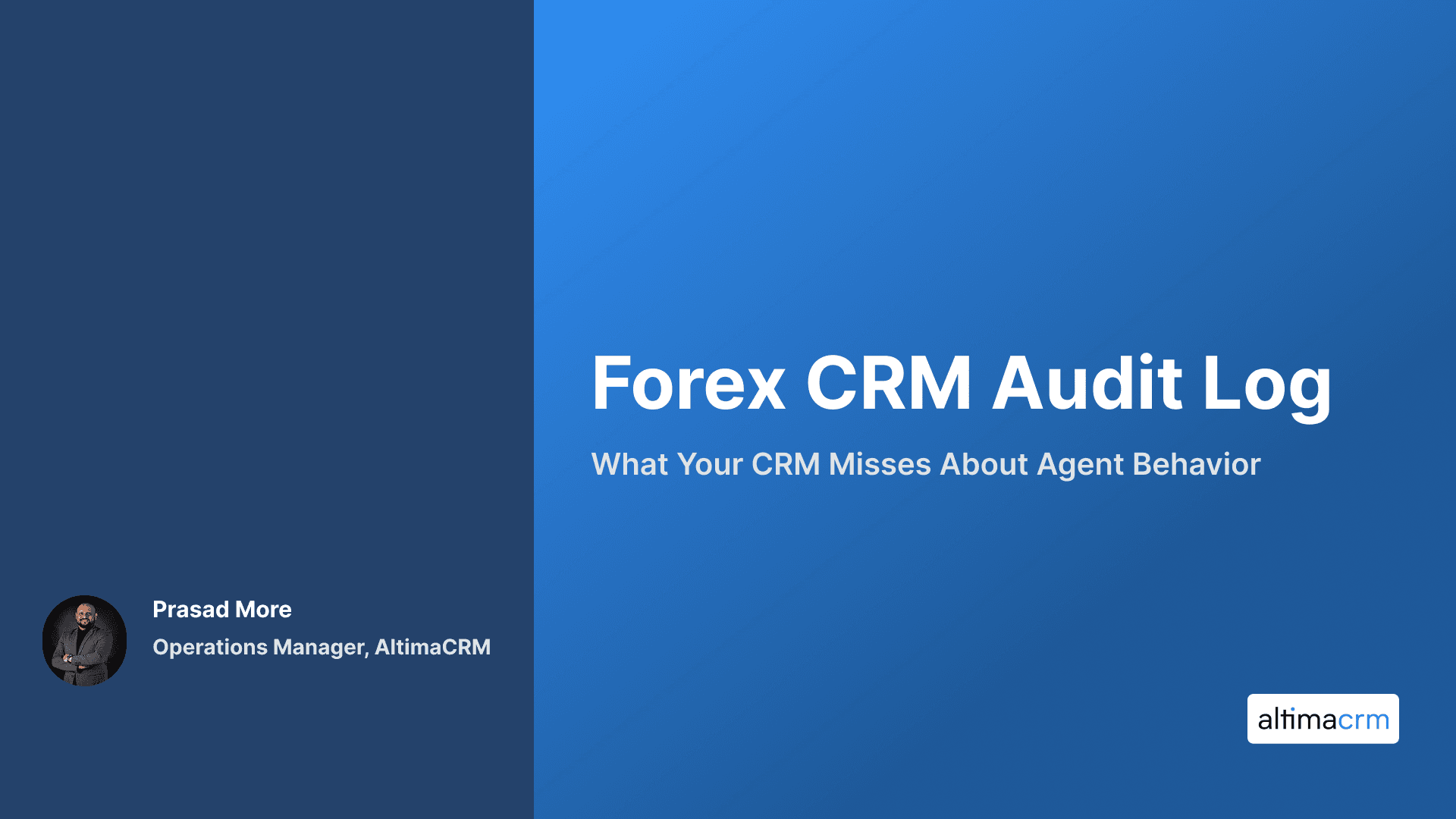 Forex CRM Audit Log: What Your CRM Misses About Agent Behavior