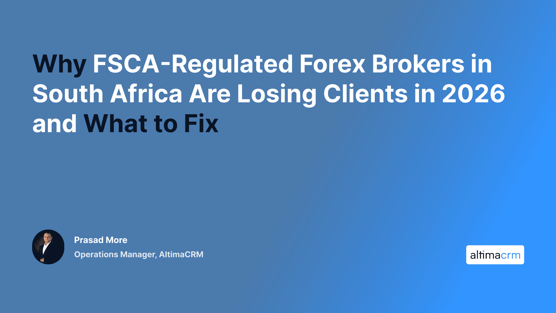 Why FSCA-Regulated Forex Brokers in South Africa Are Losing Clients in 2026 and What to Fix