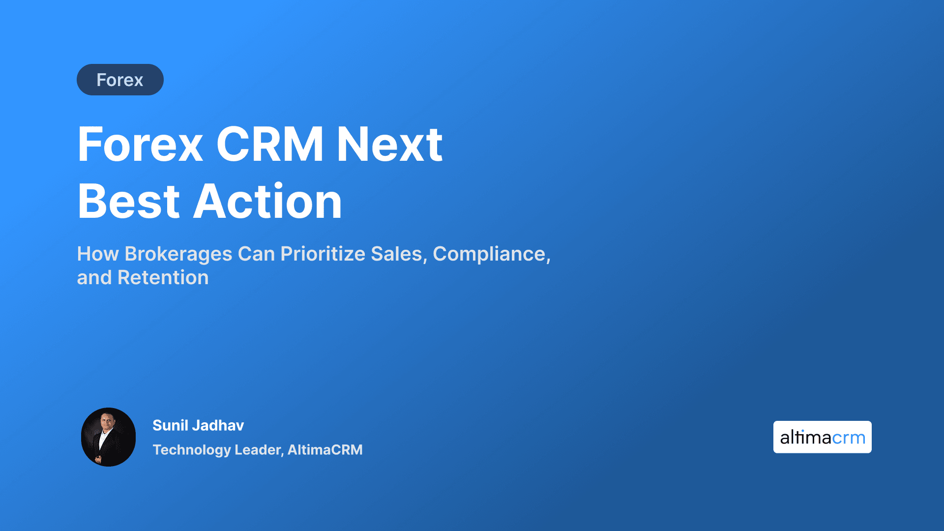 Forex CRM Next Best Action: How Brokerages Can Prioritize Sales, Compliance, and Retention