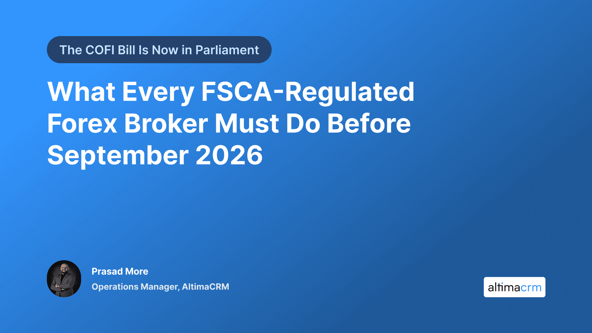 The COFI Bill Is Now in Parliament: What Every FSCA-Regulated Forex Broker Must Do Before September 2026
