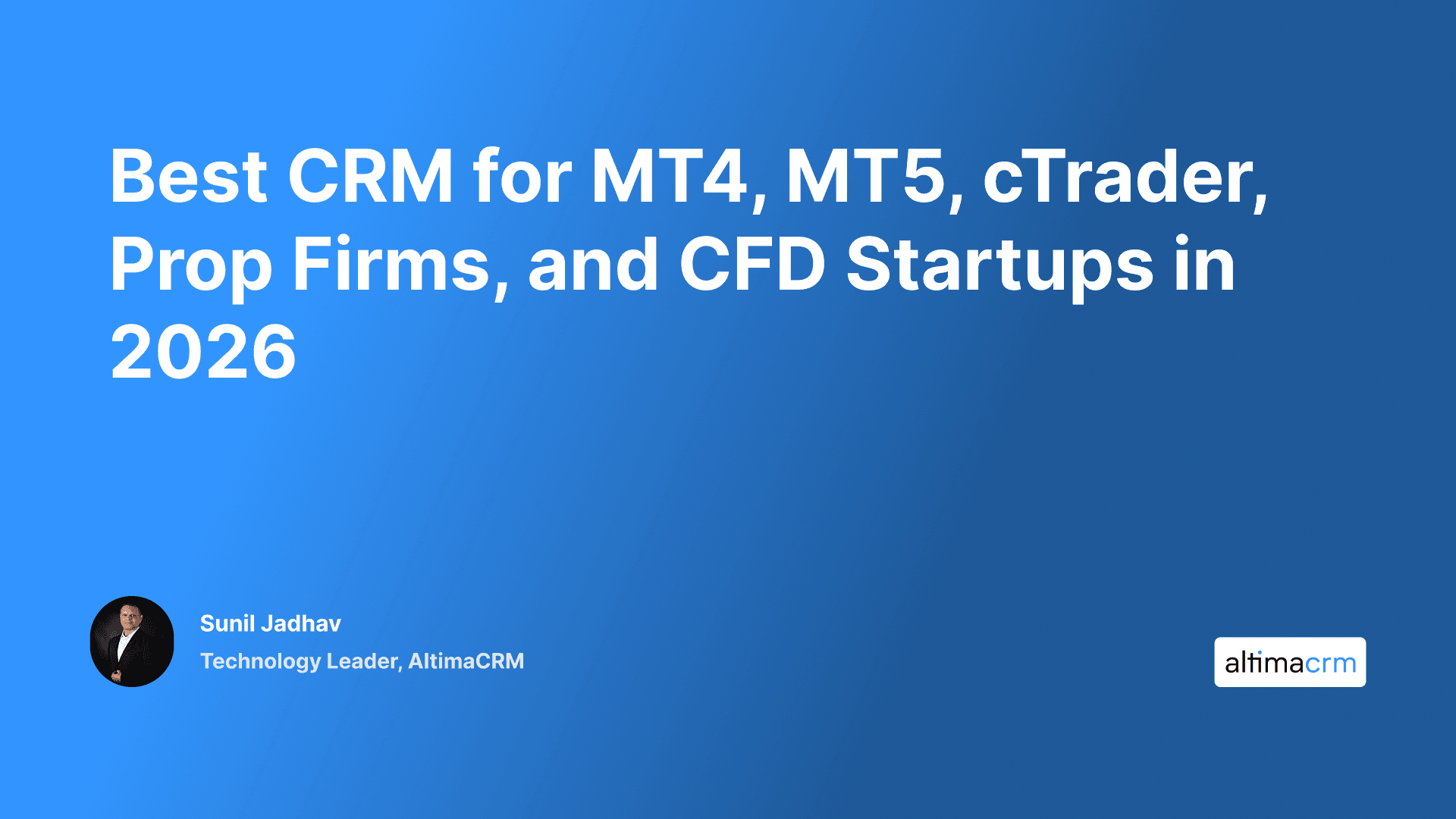 Best CRM for MT4, MT5, cTrader, Prop Firms, and CFD Startups in 2026