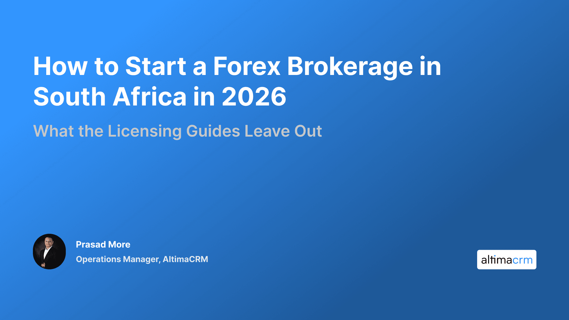 How to Start a Forex Brokerage in South Africa in 2026: What the Licensing Guides Leave Out