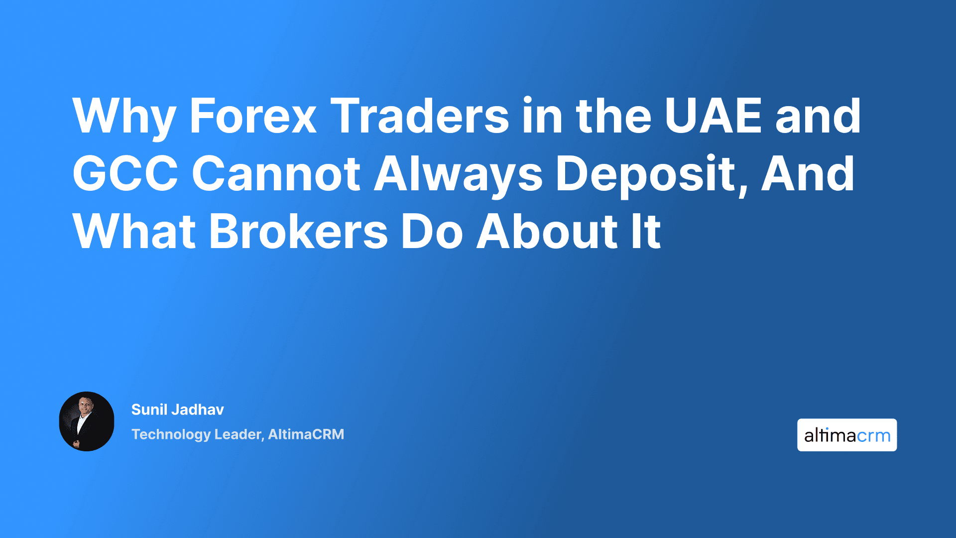 Why Forex Traders in the UAE and GCC Cannot Always Deposit, And What Brokers Do About It