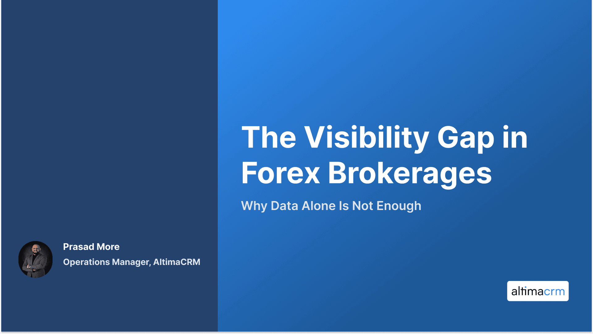 The Visibility Gap in Forex Brokerages: Why Data Alone Is Not Enough